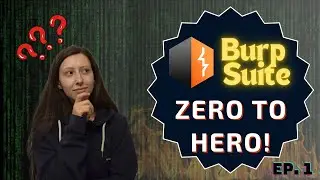 Mastering Burp Suite: Zero to Hero | Episode 1