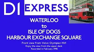 【London Bus 1998】D1 Waterloo to Isle of Dogs/Nostalgic Ride/Docklands Express/Volvo Olympian