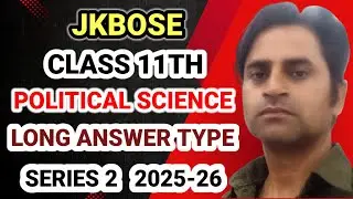 jkbose class 11th political science most important questions 2025 📚 | series 2 | long answer type 📘