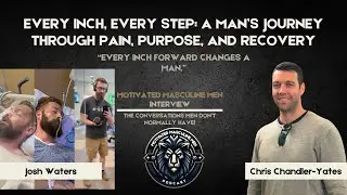 Interview #17 &ndash; Josh Waters &ndash; A Man&rsquo;s Journey Through Pain, Purpose, and Recovery