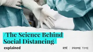 The Science Behind Social Distancing - Explained By Prime Time