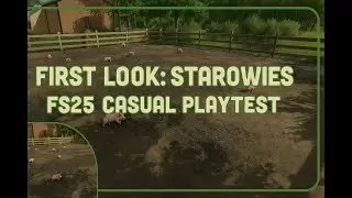 First Look at Starowies | FS25 Casual Farming Test Play EP1