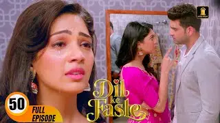 Dil Ke Fasle  | Today's Episode 50 | Yogita Bihani, Karan Kundrra | New Hindi Webseries Of 2025