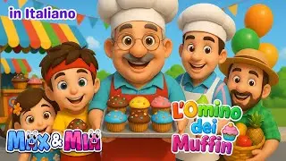 Conosci l&rsquo;Omino dei Muffin? 🧁 | Canzone per Bambini &ndash; Max e Mia