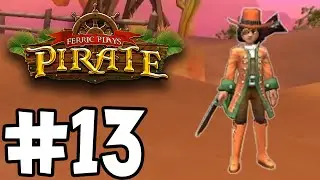 Lone Gunslinger - Ferric Plays Pirate Episode 13