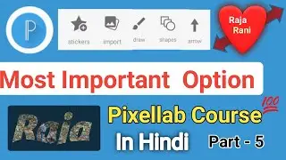 Pixellab tutorial Draw & Sticker Import Shape Arrow most imp option | pixellab course basic in Hindi