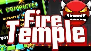 FIRE TEMPLE 100% + 1 ХАРД ДЕМОН В СТАТУ!+ПОВЫШЕНИЕ CRAZY! (Geometry Dash)