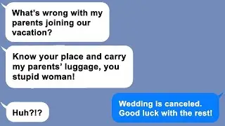 I'm tired of my self-centered fianc&eacute; who involves his parents in our vacation plans and treats me l&hellip;
