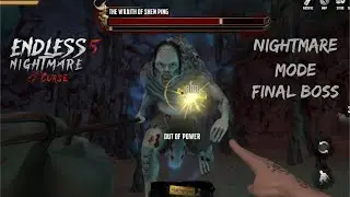 Endless Nightmare 5 : Curse || Nightmare Mode - Final Boss Fight [The Wraith Of Shen Ping] Gameplay