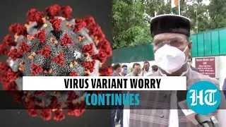 'New Covid variant' found in Bhopal, says MP minister as 2nd wave recedes