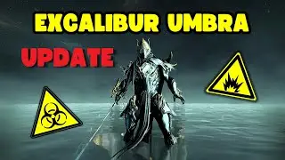 Excalibur Umbra Update Excalted Blade with Gas/Explosion + Melee Influence in 2025