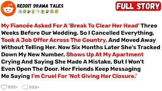 My Fiancée Asked For A 'Break To Clear Her Head' Three Weeks Before Our... - Best Reddit Stories