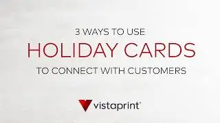 3 ways to use Holiday cards to connect with customers | Vistaprint (2019)