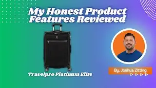 My Honest Product Features Reviewed of Travelpro Platinum Elite Luggage  | Zitting Reviews