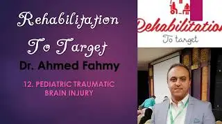 {Rehabilitation to Target 12} Pediatric Traumatic Brain Injury