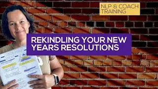 How to Rekindle Your New Years Resolution | NLP Training Los Angeles