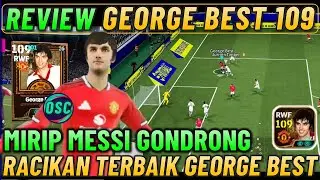 REVIEW GEORGE BEST BIGTIME !! RACIKAN TERBAIK GEORGE BEST 109, JAGO DRIBLLE & SUPER LICIN.