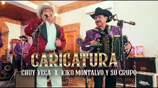 Caricatura - Chuy Vega Ft. Kiko Montalvo Y Su Grupo