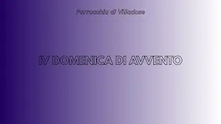 Santa Messa di Domenica 21 Dicembre 2025 - IV Domenica di Avvento