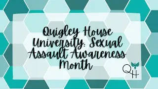 QHU: Sexual Assault Awareness Month