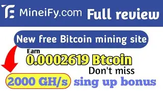 New free Bitcoin mining site 2020 || 2000 GH/s sing up bonus || mineify.com full review in Hindi