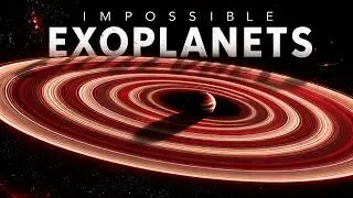 The Most Impossible Exoplanets We've Ever Found