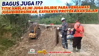 BAGUS JUGA⁉️TITIK AMBLAS INI JUGA DILIRIK PENGAWAS, JUGA DIBERSIHKAN. KAYAKNYA PROYEK AKAN JALAN.