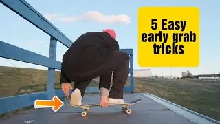 5 Easy Early grab Skateboard Tricks