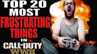 TOP 20 MOST FRUSTRATING THINGS IN CALL OF DUTY WWII! COD WW2 TOP 20 COUNTDOWN