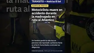Motociclista muere en accidente durante la madrugada en ruta al Atl&aacute;ntico
