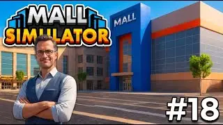 Let's Play Mall Simulator - Part 18