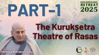 Govardhana Retreat 2025 | Part-1| His Grace Bhūrijana Prabhu