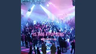 IS THIS A POP SONG (feat. Mayo Carter)