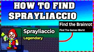 How To Find SPRAYLIACCIO in Find The Brainrot Roblox | Get SPRAYLIACCIO [TUNNEL]