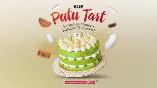 Kue Putu Tart, Sentuhan Modern Kudapan Tradisional