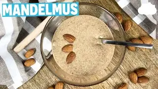 Mandelmus selber machen | Mandelmus Rezept | ohne Zuckerzusatz