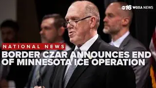 Border Czar Tom Homan announces end of Minnesota Operation Metro Surge