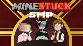 Three's out of hand! // Minestuck SMP