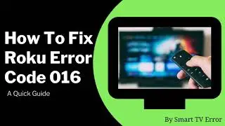 Dial +1-888-271-7267 For Fix Roku Error Code 016 Issue