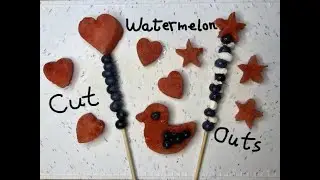 EASY & HEALTHY WATERMELON CUT OUTS - USING COOKIE CUTTERS | WATERMELON & BLUEBERRY SPARKLERS/WANDS