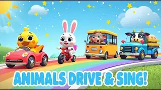 Go Go Go! 🚍🐥🐰 Animals Driving Fun Vehicles | Kids Song | Starry Sprinkles