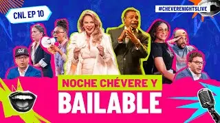 EP# 10 UNA NOCHE CHÉVERE Y BAILABLE | CHÉVERE NIGHTS LIVE