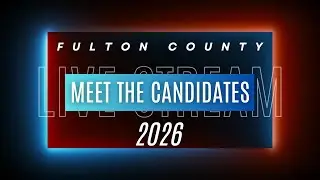 Meet the Candidates Fulton County 2026