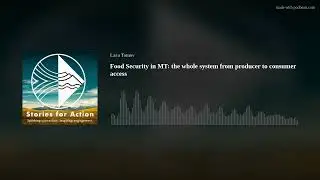 Food Security in MT: the whole system from producer to consumer access