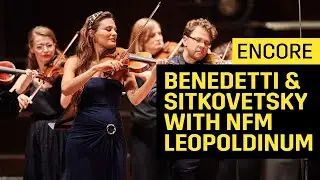 Benedetti & Sitkovetsky with NFM Leopoldinum Encore | Edinburgh International Festival