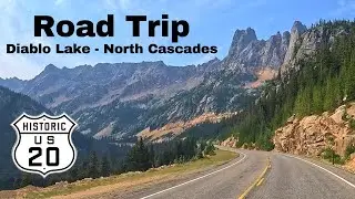 Washington State Highway 20 Road Trip: Diablo Lake Overlook & North Cascades Visitor Center