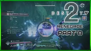 Destiny 2: Renegade Walkthrough Gameplay Part 8: Selina Morass, Venus: Bounty Hunt