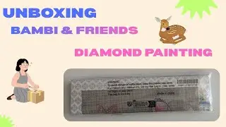 Unboxing Bambi & friends diamond painting