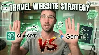Travel Website Stategy | Gemini vs ChatGPT vs SEO Consultant
