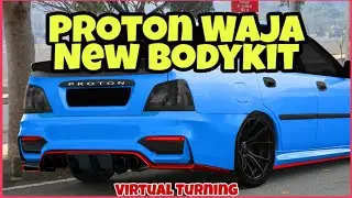 Proton Waja New Bodykit | Virtual Turning